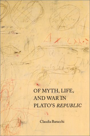 Of Myth, Life, and War in Plato's Republic