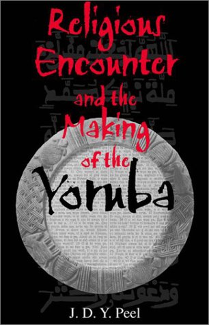 Religious Encounter and the Making of the Yoruba