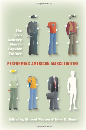 Performing American Masculinities