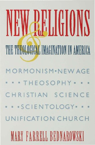 New Religions and the Theological Imagination in America