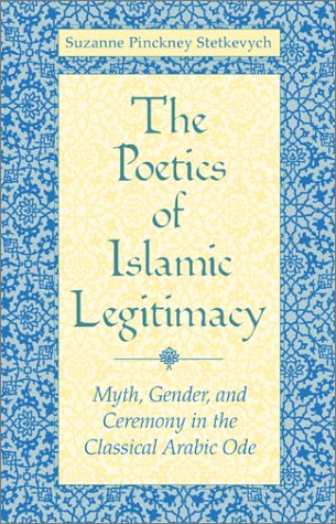 The Poetics of Islamic Legitimacy