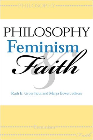 Philosophy, Feminism, and Faith