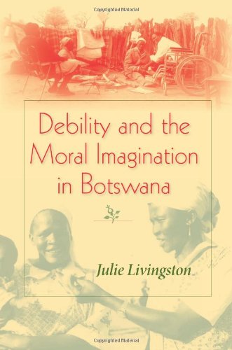 Debility and the Moral Imagination in Botswana