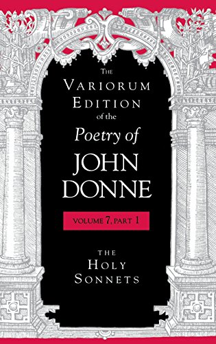 The Variorum Edition of the Poetry of John Donne