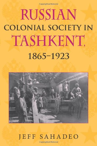 Russian Colonial Society in Tashkent, 1865-1923