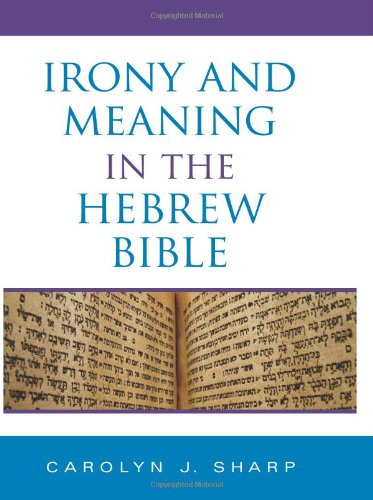 Irony and Meaning in the Hebrew Bible