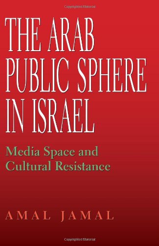 The Arab Public Sphere in Israel