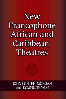 New Francophone African and Caribbean Theatres