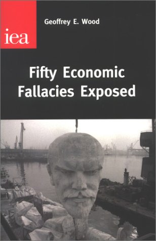 Fifty Economic Fallacies Exposed