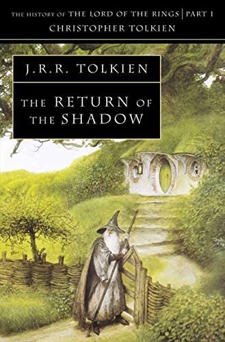 The Return of the Shadow: The History of The Lord of the Rings, Part One (The History of Middle-Earth, Vol. 6)