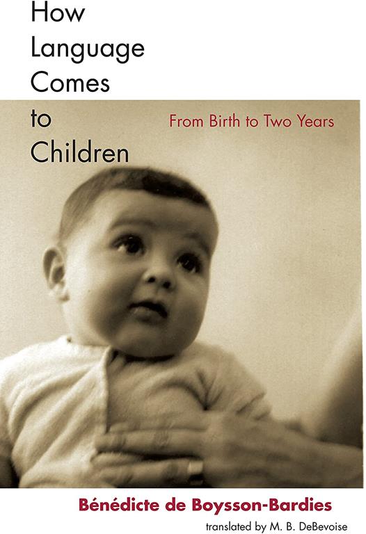 How Language Comes to Children: From Birth to Two Years