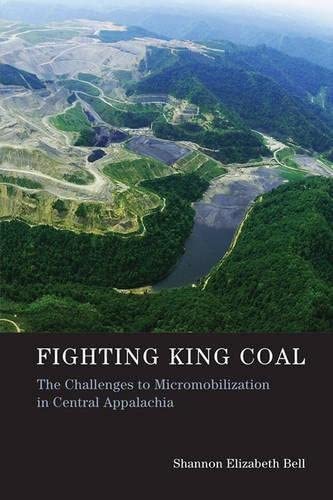 Fighting King Coal: The Challenges to Micromobilization in Central Appalachia (Urban and Industrial Environments)