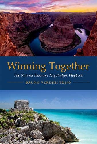 Winning Together: The Natural Resource Negotiation Playbook (The MIT Press)