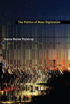 The Politics of Mass Digitization