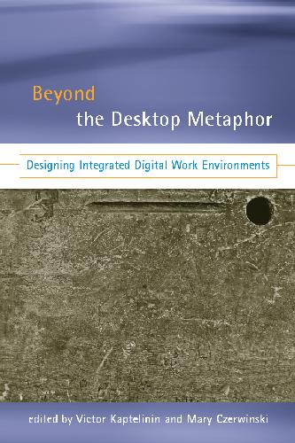 Beyond the Desktop Metaphor