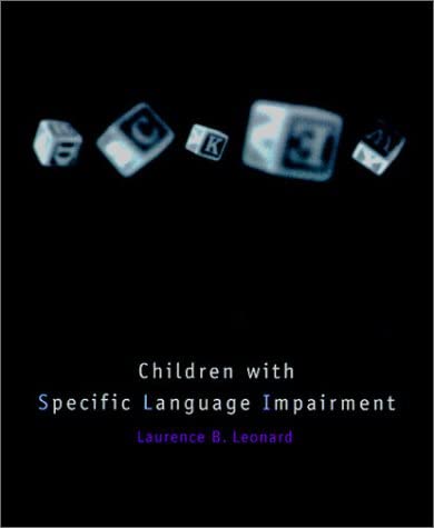 Children with Specific Language Impairment (Language, Speech, and Communication)