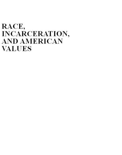 Race, Incarceration, and American Values