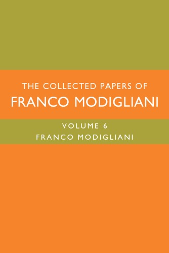 The Collected Papers of Franco Modigliani, Volume 1