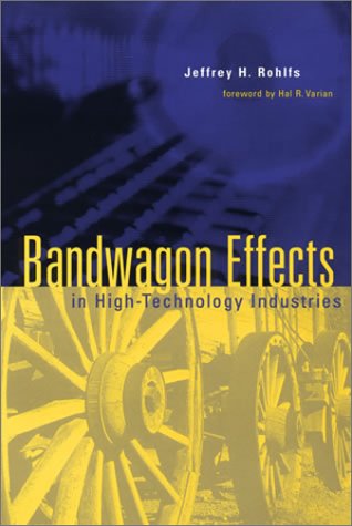 Bandwagon Effects in High Technology Industries