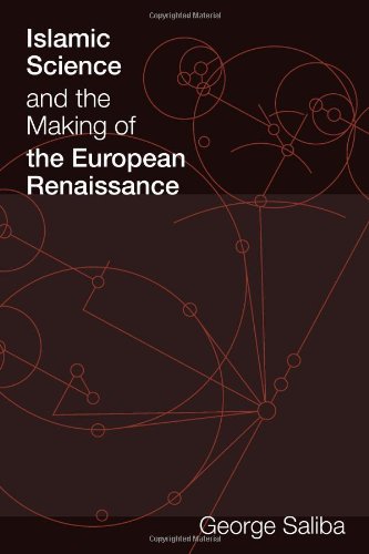 Islamic Science and the Making of the European Renaissance