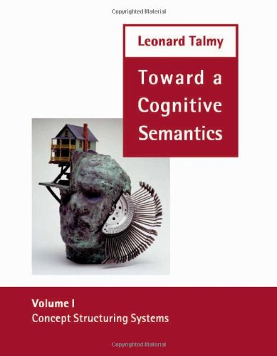 Toward a Cognitive Semantics, Volume 1