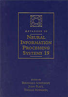 Advances in Neural Information Processing Systems 19 : Proceedings of the 2006 Conference.