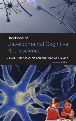 Handbook of Developmental Cognitive Neuroscience (2nd Edition)