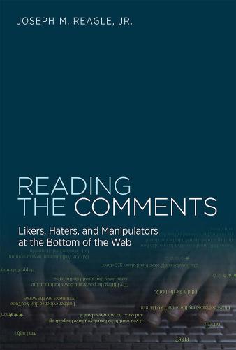 Reading the comments : likers, haters, and manipulators at the bottom of the Web