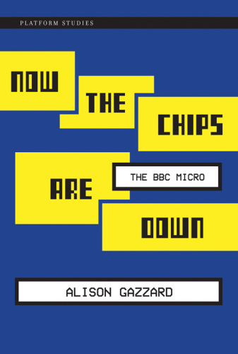 Now the chips are down : the BBC Micro