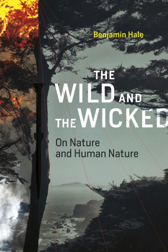 The wild and the wicked : on nature and human nature