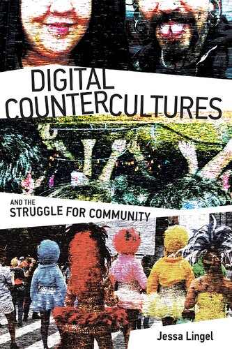 Digital countercultures and the struggle for community