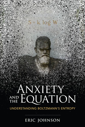 Anxiety and the equation : understanding Boltzmann's Entropy