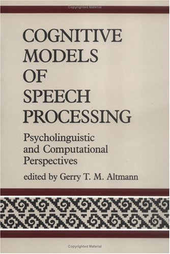 Cognitive Models of Speech Processing