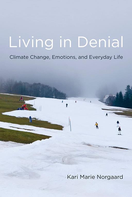 Living in Denial: Climate Change, Emotions, and Everyday Life (The MIT Press)