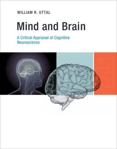 Mind and Brain: A Critical Appraisal of Cognitive Neuroscience (The MIT Press)