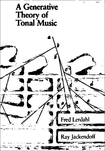 A Generative Theory of Tonal Music, Reissue, with a New Preface