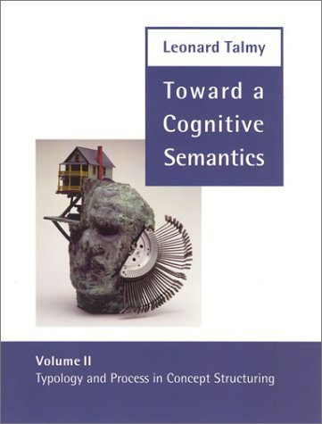 Toward a Cognitive Semantics, Volume 2