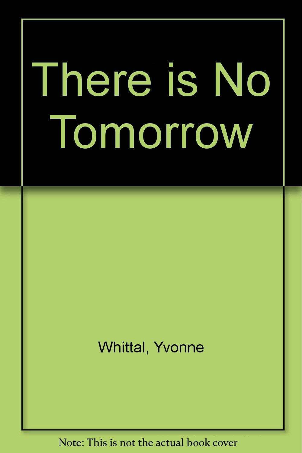 There is No Tomorrow (Harlequin Large Print (Unnumbered Hardcover))