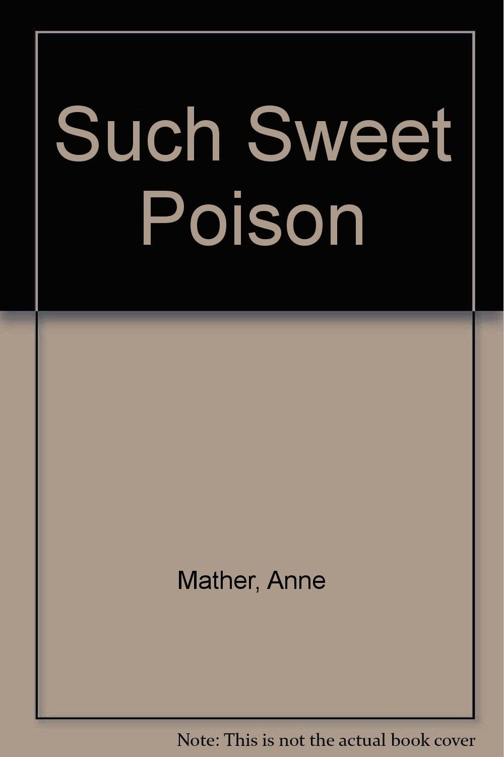 Such Sweet Poison