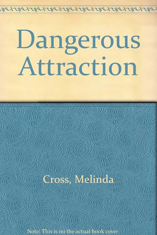 Dangerous Attraction