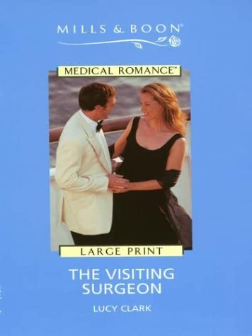 The Visiting Surgeon (Harlequin Medical Romance)