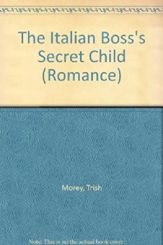 Italian Bosss Secret Child (Romance)