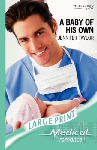 A Baby of His Own (Medical Romance Large Print)