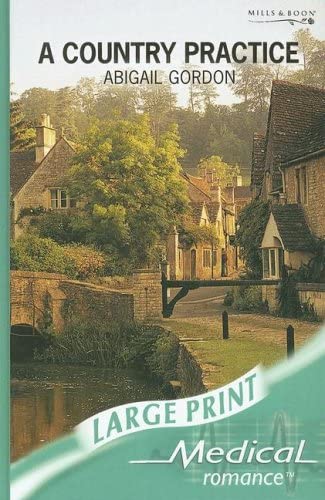 A Country Practice (Mills &amp; Boon Medical Romance)