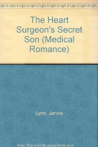 The Heart Surgeon's Secret Son (Mills &amp; Boon Medical)