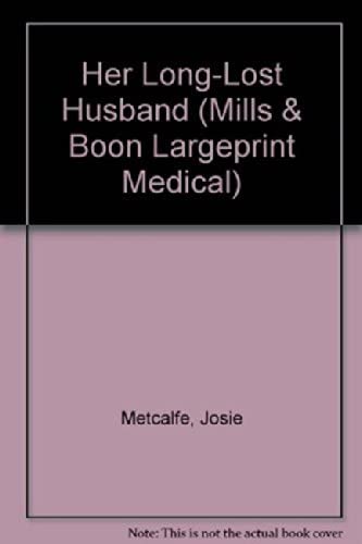 Her Long-Lost Husband (Mills &amp; Boon Largeprint Medical)