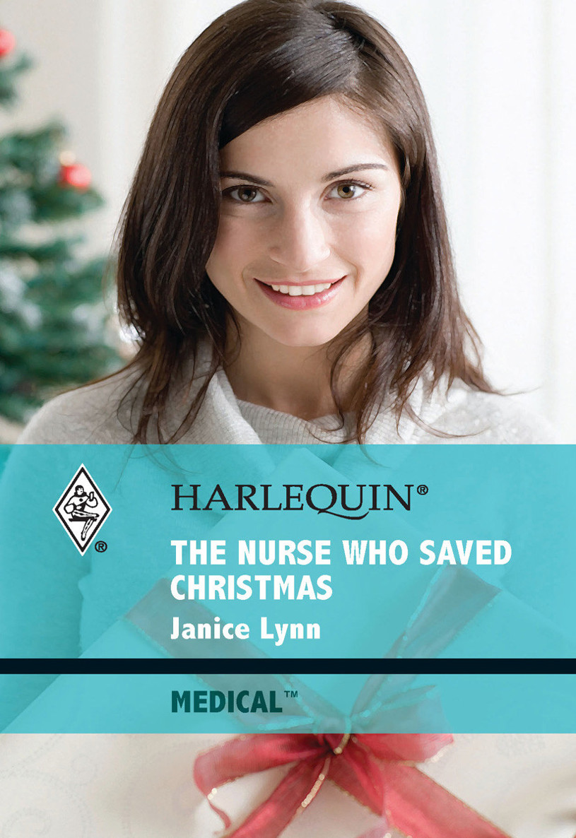 The Nurse Who Saved Christmas. Janice Lynn