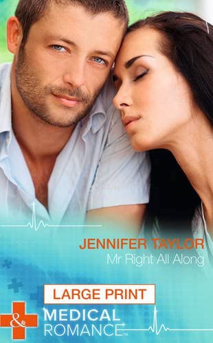 Mr Right All Along (Mills &amp; Boon Largeprint Medical)