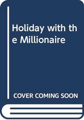 Holiday With The Millionaire