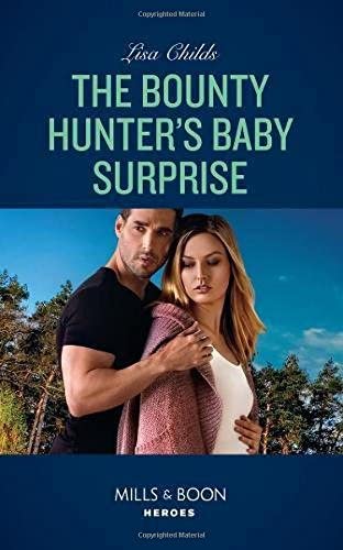 The Bounty Hunter's Baby Surprise (Top Secret Deliveries)